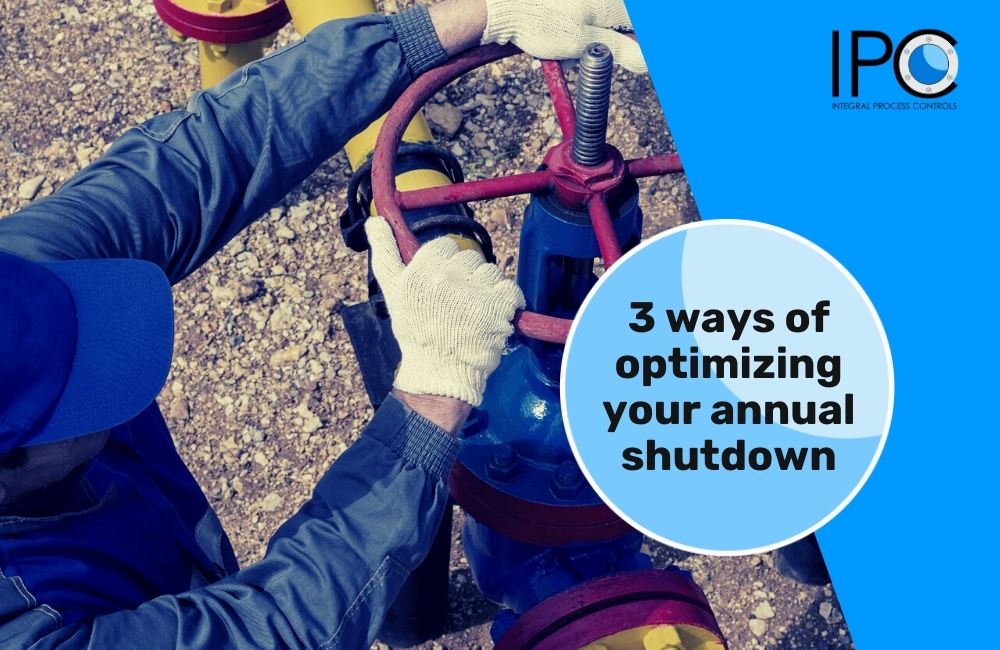 3 ways of optimizing your annual shutdown