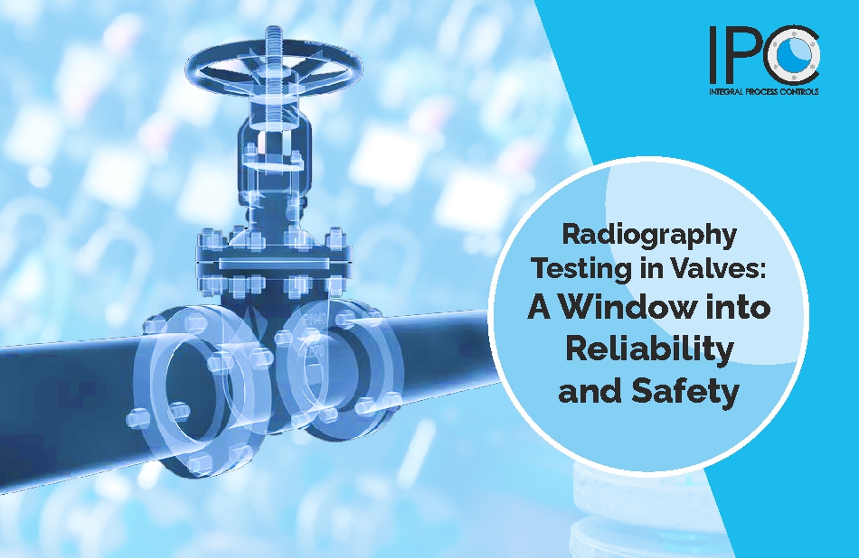 Radiography-Testing-in-Valves-A-Window-into-Reliability-and-Safety